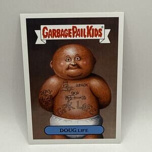 2019 Garbage Pail Kids We Hate The ‘90s #6a DOUG LIFE - Tupac Shakur Parody